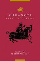 Burton Watson (Trans.) Zhuangzi - Zhuangzi: Basic Writings - 9780231129596 - 9780231129596