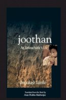 Omprakash Valmiki - Joothan: An Untouchable´s Life - 9780231129732 - V9780231129732