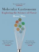 This, Hervé - Molecular Gastronomy: Exploring the Science of Flavor (Arts and Traditions of the Table: Perspectives on Culinary History) - 9780231133135 - V9780231133135