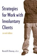Ronald H. Rooney - Strategies for Work With Involuntary Clients - 9780231133197 - V9780231133197
