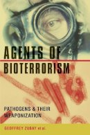 Geoffrey Zubay - Agents of Bioterrorism: Pathogens and Their Weaponization - 9780231133470 - V9780231133470