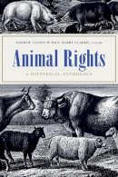 Andrew Linzey (Ed.) - Animal Rights: A Historical Anthology - 9780231134200 - V9780231134200