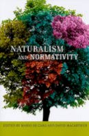 Mario De Caro (Ed.) - Naturalism and Normativity - 9780231134675 - V9780231134675
