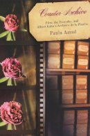 Paula Amad - Counter-Archive: Film, the Everyday, and Albert Kahn´s Archives de la Planète - 9780231135016 - V9780231135016