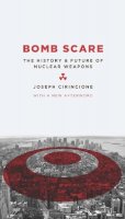 Joseph Cirincione - Bomb Scare: The History and Future of Nuclear Weapons - 9780231135115 - V9780231135115