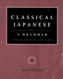 Haruo Shirane - Classical Japanese: A Grammar: Exercise Answers and Tables - 9780231135306 - V9780231135306