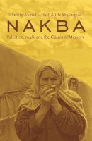 Sa´di - Nakba: Palestine, 1948, and the Claims of Memory - 9780231135795 - V9780231135795
