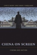 Christopher Berry - China on Screen: Cinema and Nation - 9780231137072 - V9780231137072