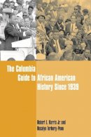 Robert Harris  Jr. (Ed.) - The Columbia Guide to African American History Since 1939 - 9780231138116 - V9780231138116