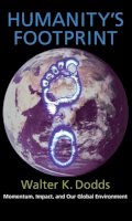 Walter Dodds - Humanity´s Footprint: Momentum, Impact, and Our Global Environment - 9780231139663 - V9780231139663