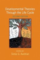 Sonia Austrian (Ed.) - Developmental Theories Through the Life Cycle - 9780231139700 - V9780231139700