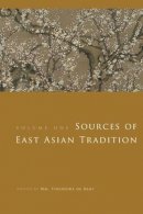 Theodore De(Ed Bary - Sources of East Asian Tradition: Premodern Asia - 9780231143059 - V9780231143059