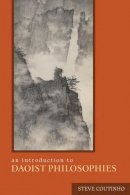Steve Coutinho - An Introduction to Daoist Philosophies - 9780231143394 - V9780231143394