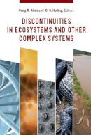 Craig R. Allen (Ed.) - Discontinuities in Ecosystems and Other Complex Systems - 9780231144445 - V9780231144445
