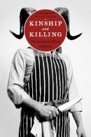 Katherine Perlo - Kinship and Killing: The Animal in World Religions - 9780231146234 - V9780231146234