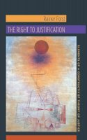 Rainer Forst - The Right to Justification: Elements of a Constructivist Theory of Justice - 9780231147095 - V9780231147095