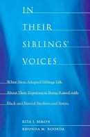 Rhonda Roorda - In Their Siblings’ Voices: White Non-Adopted Siblings Talk About Their Experiences Being Raised with Black and Biracial Brothers and Sisters - 9780231148504 - V9780231148504