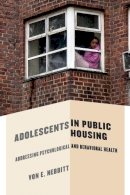 Von E. Nebbitt - Adolescents in Public Housing: Addressing Psychological and Behavioral Health - 9780231148580 - V9780231148580