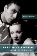 Patrick Keating - Hollywood Lighting from the Silent Era to Film Noir - 9780231149037 - V9780231149037