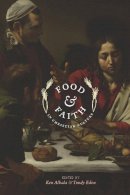 Albala K - Food and Faith in Christian Culture - 9780231149969 - V9780231149969