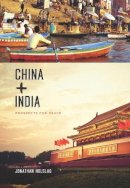 Jonathan Holslag - China and India: Prospects for Peace - 9780231150422 - V9780231150422
