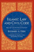 Richard A. Debs - Islamic Law and Civil Code: The Law of Property in Egypt - 9780231150446 - V9780231150446