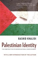Khalidi - Palestinian Identity: The Construction of Modern National Consciousness - 9780231150743 - V9780231150743