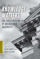 Diana Rhoten - Knowledge Matters: The Public Mission of the Research University - 9780231151146 - V9780231151146