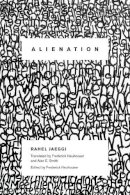 Rahel Jaeggi - Alienation - 9780231151986 - V9780231151986