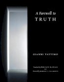 Gianni Vattimo - A Farewell to Truth - 9780231153096 - V9780231153096