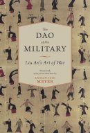 Andrew Seth Meyer - The Dao of the Military: Liu An´s Art of War - 9780231153331 - V9780231153331