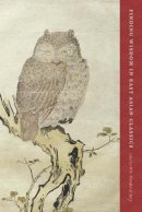 W T De Bary - Finding Wisdom in East Asian Classics - 9780231153966 - V9780231153966