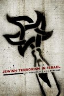 Ami Pedahzur - Jewish Terrorism in Israel - 9780231154475 - V9780231154475