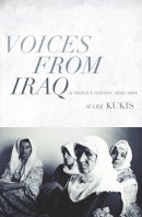 Mark Kukis - Voices from Iraq: A People´s History, 2003-2009 - 9780231156929 - V9780231156929