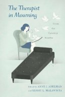 Anne J (Edi Adelman - The Therapist in Mourning: From the Faraway Nearby - 9780231156981 - V9780231156981