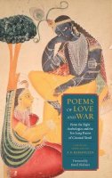 A K Ramanujan - Poems of Love and War: From the Eight Anthologies and the Ten Long Poems of Classical Tamil - 9780231157346 - V9780231157346