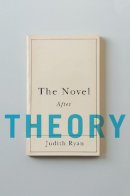 Judith Ryan - The Novel After Theory - 9780231157438 - V9780231157438