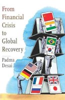 Padma Desai - From Financial Crisis to Global Recovery - 9780231157865 - V9780231157865
