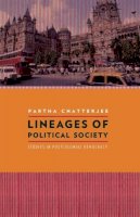 Partha Chatterjee - Lineages of Political Society: Studies in Postcolonial Democracy - 9780231158121 - V9780231158121