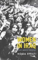 Noga Efrati - Women in Iraq: Past Meets Present - 9780231158145 - V9780231158145