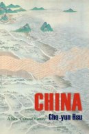 Cho-Yun Hsu - China: A New Cultural History - 9780231159203 - V9780231159203