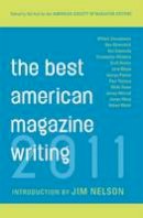 Sid (Ed) Holt - The Best American Magazine Writing 2011 - 9780231159401 - V9780231159401