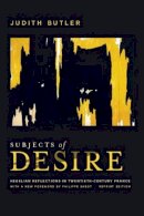 Judith Butler - Subjects of Desire: Hegelian Reflections in Twentieth-Century France - 9780231159982 - V9780231159982