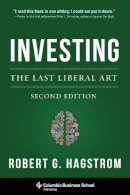 Robert Hagstrom - Investing: The Last Liberal Art - 9780231160100 - V9780231160100