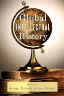 Samuel (Ed) Moyn - Global Intellectual History - 9780231160490 - V9780231160490