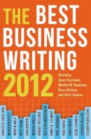 Dean Starkman (Ed.) - The Best Business Writing 2012 - 9780231160735 - V9780231160735