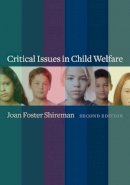 Joan Shireman - Critical Issues in Child Welfare - 9780231160780 - V9780231160780
