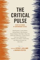 Williams - The Critical Pulse: Thirty-Six Credos by Contemporary Critics - 9780231161152 - V9780231161152