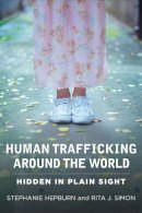 Stephanie Hepburn - Human Trafficking Around the World: Hidden in Plain Sight - 9780231161459 - V9780231161459