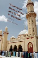 Diouf - Tolerance, Democracy, and Sufis in Senegal - 9780231162623 - V9780231162623